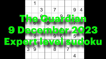 Sudoku solution – The Guardian 9 December 2023 Expert level