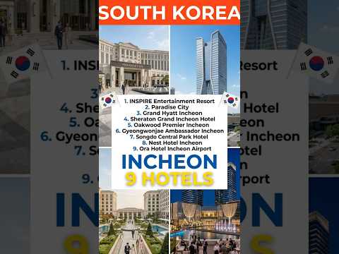 9 Best Hotels in Incheon, South Korea 🇰🇷