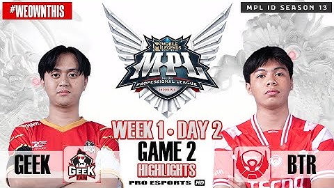GEEK FAM VS BIGETRON ALPHA GAME 2 HIGHLIGHTS | MPL ID S13