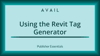 AVAIL's Revit Tag Generator