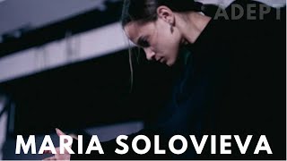ADEPT DANCE PROJECT | MARIA SOLOVIEVA