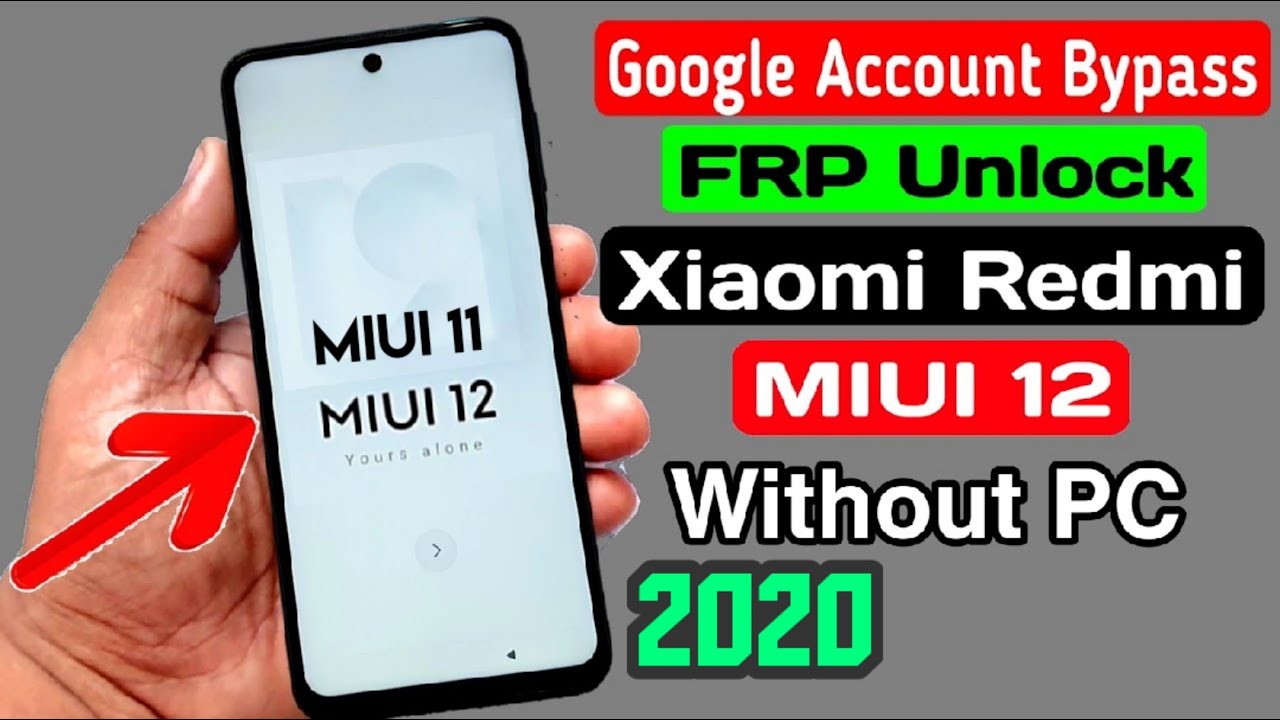 All Xiaomi Redmi Miui 11 12 Frp Unlock Or Google Account Bypass Android 9 1 Pie Without Pc For Gsm