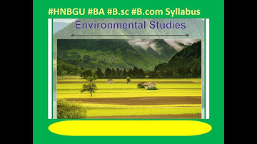 #hnbgu #environmental_science #BA #B.com #B.sc #syllabus // Environmental science