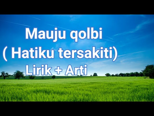 Mauju Qolbi + lirik + arti class=