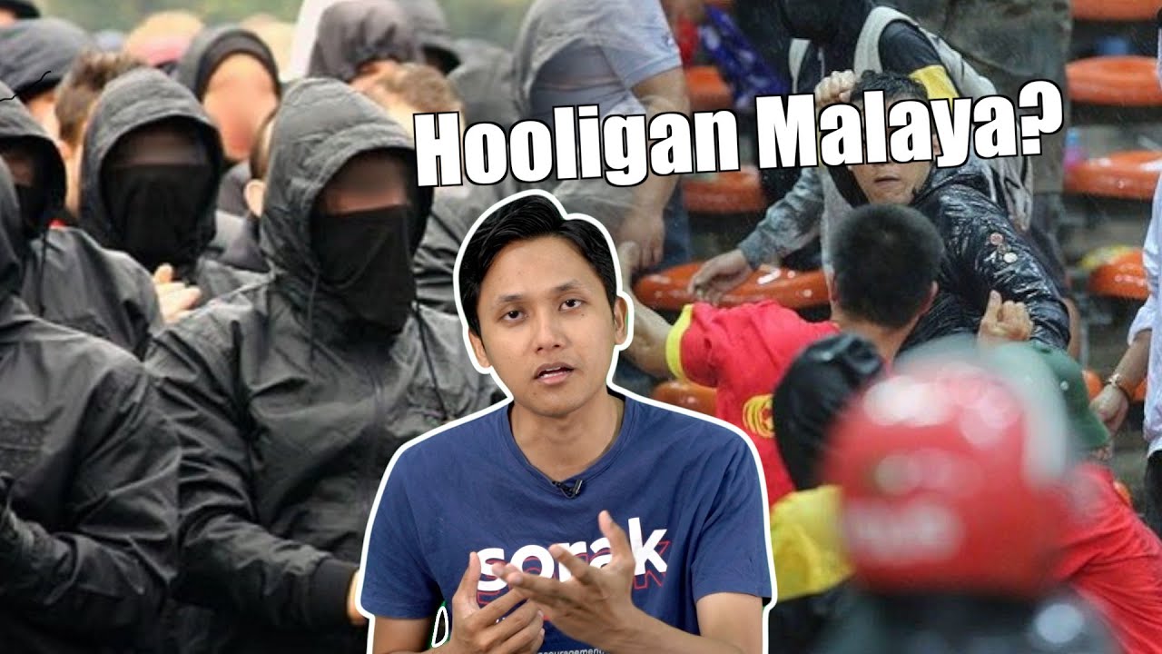Budaya Hooligan Dah Masuk Malaysia?