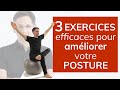 3 exercices efficaces pour améliorer votre posture