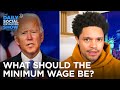 The Minimum Wage Debate - Let’s Get Fiscal | The Daily Social Distancing Show