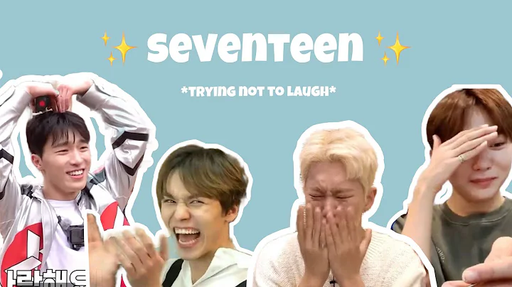 seventeen trying not to laugh for 9 minutes