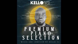 Premium Piano Selection 8 Mixed by Kello V2