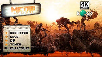 Metro 2033 Redux Walkthrough | 4K 60FPS | Chapter 6 - D6 | Chapter 7 - Tower | All Collectibles