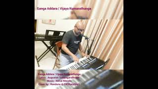 Ganga Addara | Vijaya Kumarathunga Cover by : Randunu @ CSharpSkyS