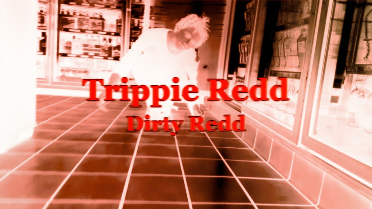 Indvandring forseelser resident Trippie Redd – Dirty Redd Lyrics | Genius Lyrics