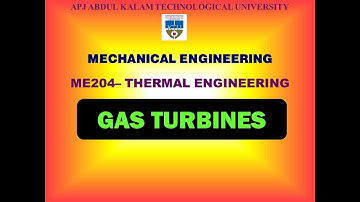 Introduction to Gas Turbines | KTU - ME 204 Thermal Engineering | Module 6 | Part 1