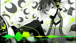 Nightcore - Unidentified (IOANXD CHANNEL)