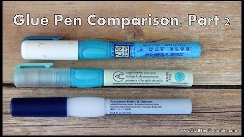 Glue Pen Comparison Part 2