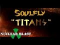 SOULFLY - Titans (OFFICIAL LYRIC VIDEO)