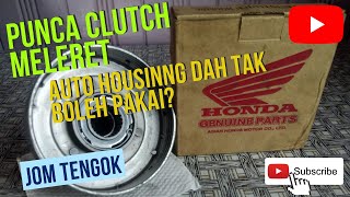Punca Clutch Meleret Motor Mengerang Auto Housing Rosak? Honda Ex5Dream