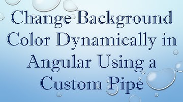 Change Background Color Dynamically in Angular Using a Custom Pipe