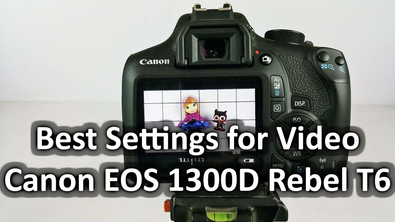 høg Kontrovers binding Best Settings for Video recording on Canon EOS 1300D Rebel T6 - Nothing  Wired - YouTube