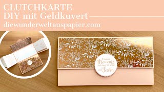 DIY Clutch Karte | mit Geldkuvert ohne Falzbrett | Schritt für Schritt Anleitung | mit Stampin‘ Up!