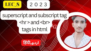 lec_8 subscript and superscript tags_|_hr and br tags in html _|_dear brother tech screenshot 5