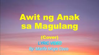 Video thumbnail of "Awit ng Anak sa Magulang (Lyric/Music Video) (Cover)"