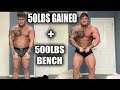 Gaining 50 pounds in 5 weeks  500lbs bench  bigger by the day ep8