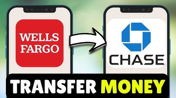 How To Transfer Money From Wells Fargo To Chase - Full Guide (2025)