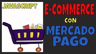 Ecommerce con Mercado Pago y Javascript para principiantes | carrito de compras  - Checkout Pro