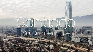 30 Curiosidades SORPRENDENTES de Santiago de CHILE