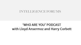 Who are You Podcast with Lloyd Ansermoz and Harry Corbett