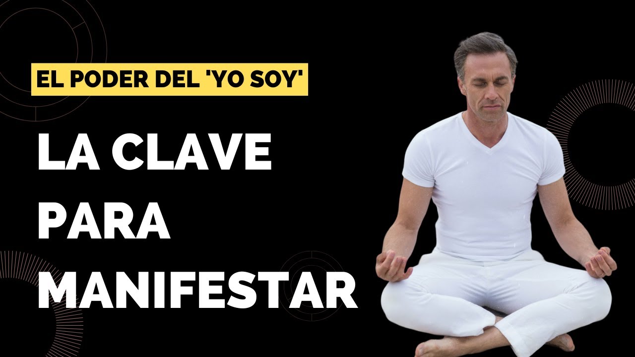 El Secreto del Decreto 'Yo Soy': Cómo Alcanzar Todas Tus Metas con ...