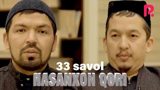 33 savol - Hasanxon qori 