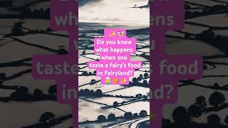 What Happens If You Eat Fairy Food? #Irishfolklore #fairyland