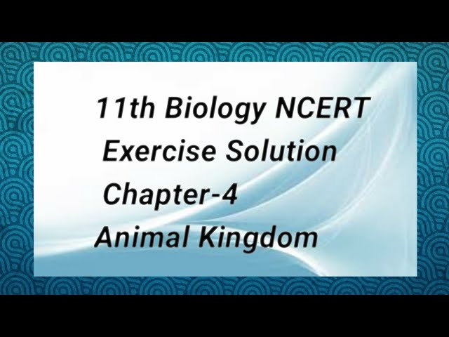 11th Biology NCERT Exercise Solution Chapter-4 Animal Kingdom - YouTube