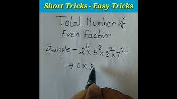 #Math_Short_Tricks | How To Calculate Total Number Of Even Factor | #Shorts #eg2und #Math_tricks