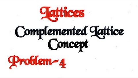 @btechmathshub7050Complemented Lattice-concept-Problem