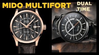 Mido Multifort Dual Time - топовые универсальные GMT