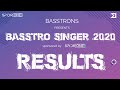 Basstro singer 2020  results  basstrons