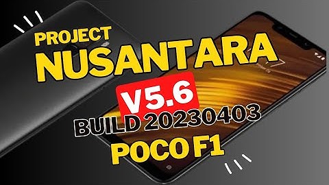 Project Nusantara 5.6 Custom ROM Review for Poco F1 - Worth the Switch?