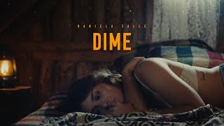 Daniela Calle - Dime (Official Video)