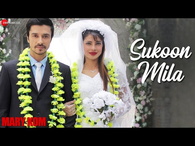 Sukoon Mila - Official Video | Mary Kom | Priyanka Chopra | Arijit Singh | HD class=