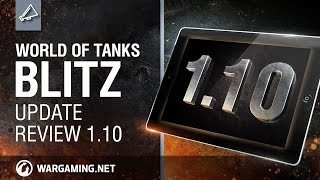 Обзор обновления World of Tanks Blitz 1.10