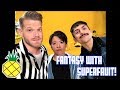 LIVING IN A FANTASY WITH SUPERFRUIT