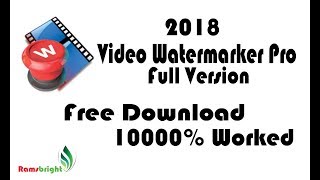 Video Watermark Pro Full Version 2018. How to Installation & Download screenshot 3