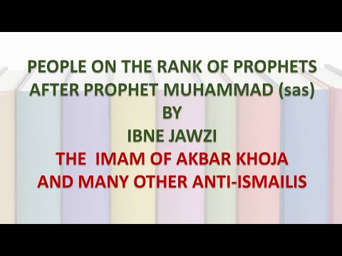 PEOPLE ON THE RANK OF PROPHETS AFTER PROPHET MUHAMMAD PBUH! BELIEF OF IBNE-JAWZI-IMAM OF AKBAR KHOJA