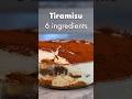 6 Ingredients Tiramisu Recipe Anyone Can Make 