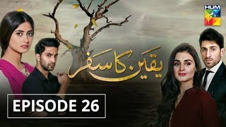 Yakeen Ka Safar Episode #26 HUM TV Drama