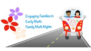 Engaging Families in Early Math: Family Math Nights