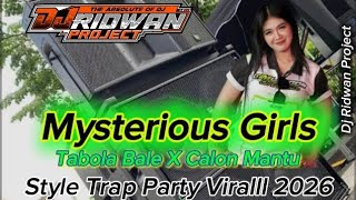 MYSTERIOUS GIRLS  style trap party  from DJ Ridwan project